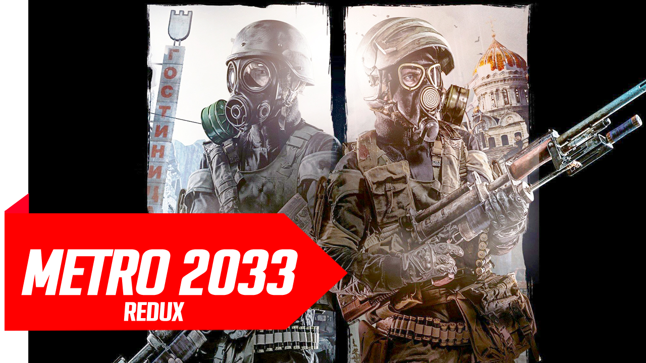 Metro 2033 Redux