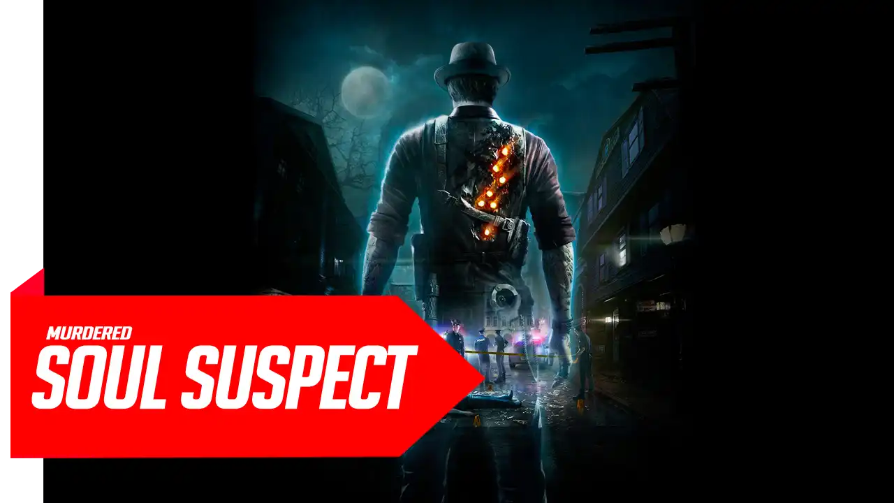 Murdered Soul Suspect