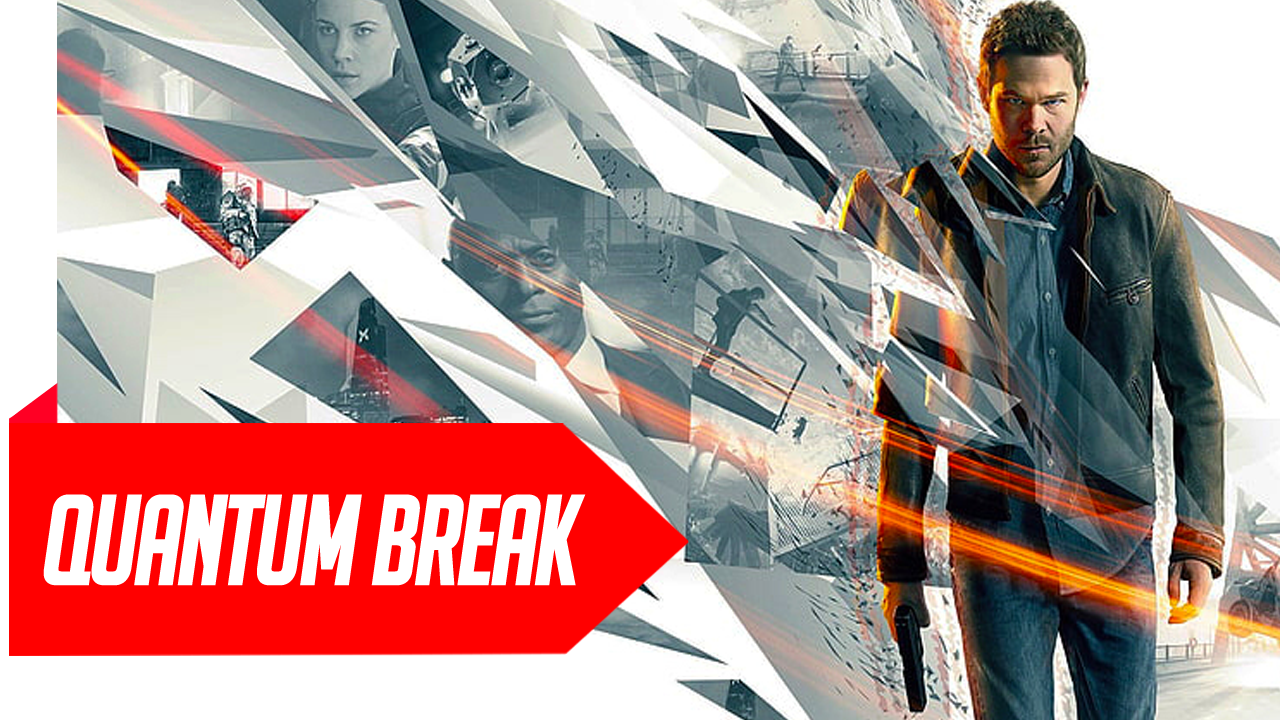 Quantum Break