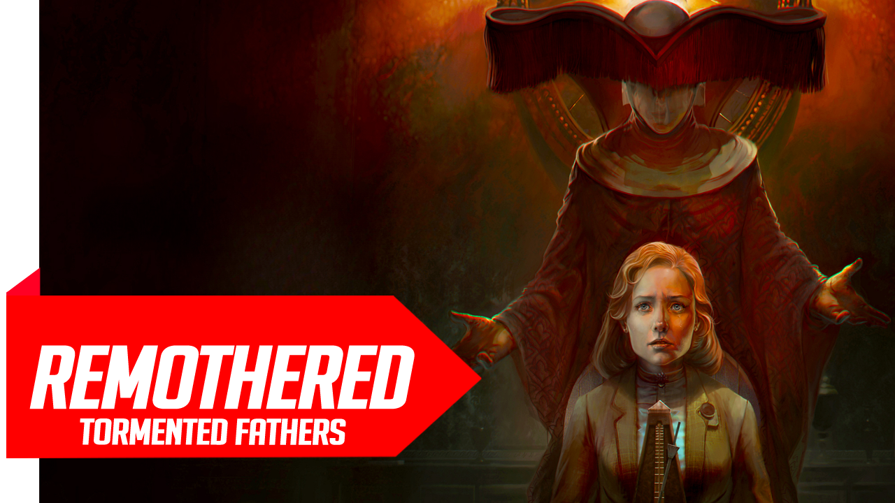 Remothered Tormented Fathers