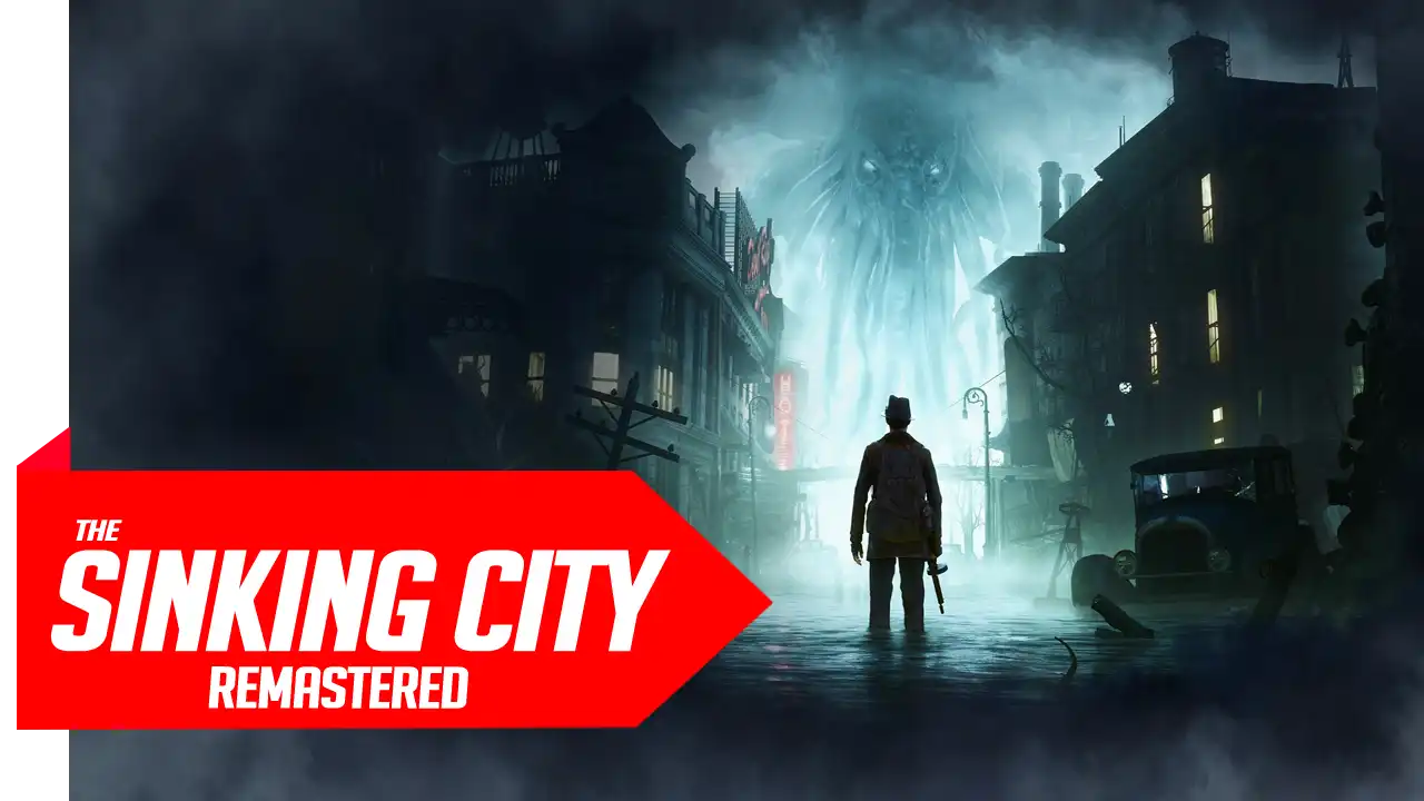 The Sinking City Remastered
